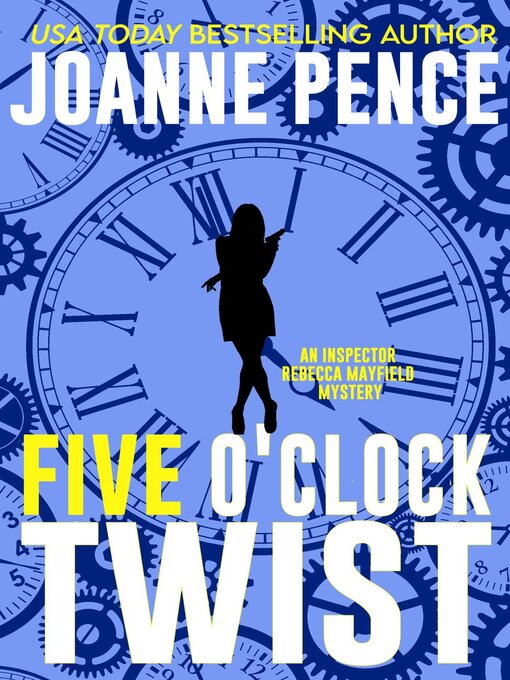 Title details for Five O'Clock Twist (An Inspector Rebecca Mayfield Mystery) by Joanne Pence - Available